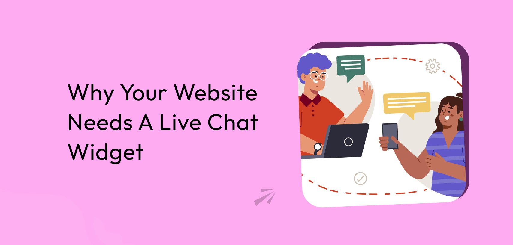 Why your website needs a live chat widget