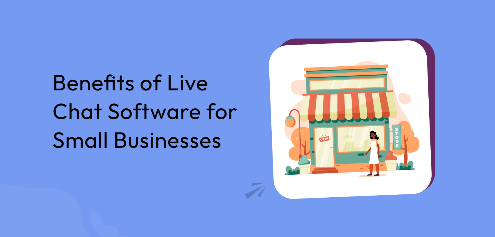 Benefits of Live Chat for Small Businesses