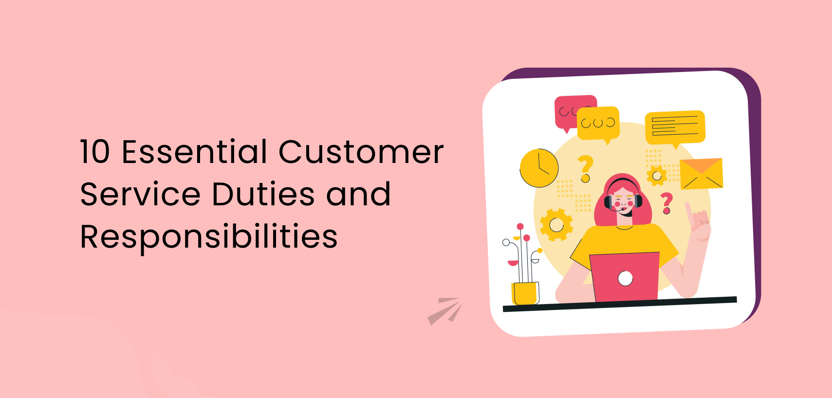 10-essential-customer-service-duties-and-responsibilities-chatway