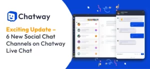 6 New Social Channels for Seamless Customer Engagement on Chatway