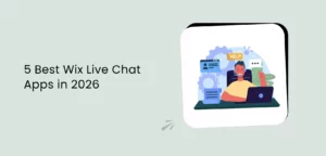 5 Best Wix Live Chat Apps in 2026