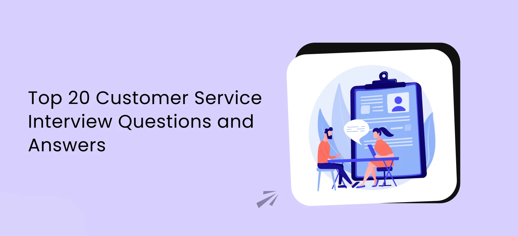 Top 20 Customer Service Interview Questions and Answers