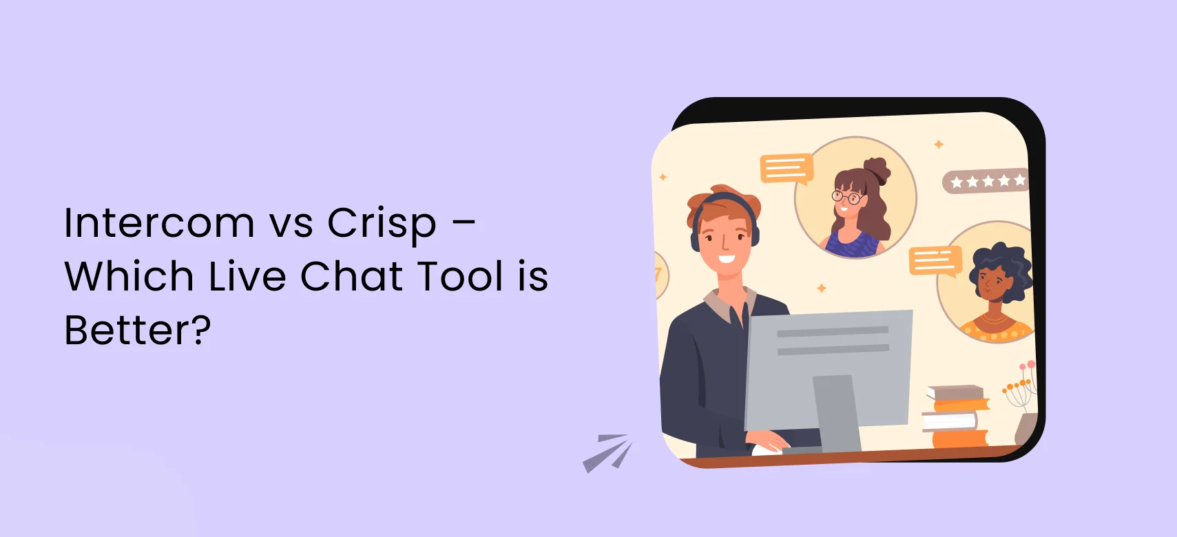 Intercom vs Crisp – Which Live Chat Tool is Better